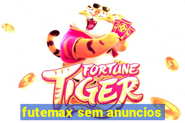 futemax sem anuncios